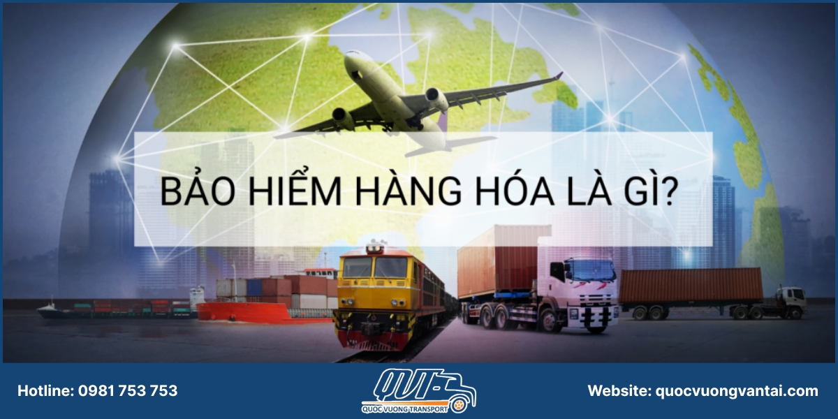 Bảo hiểm hàng hóa là gì?